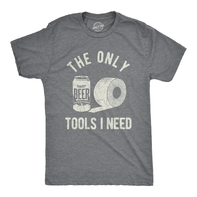 Men's eco - friendly recycled t - shirts for sustainable fashion choicesThe Only Tools I Need Men's T Shirt